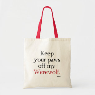 Håll dina tassar av min Werewolf Tygkasse