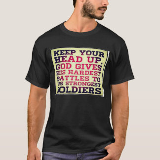 Håll ditt huvud upp tshirts