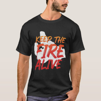 Håll elden vid liv Unika skräddarsydda T-shirts