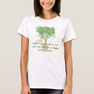Håll ett grönt träd i ditt hjärta och kanske t-shirt