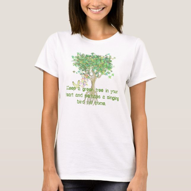 Håll ett grönt träd i ditt hjärta och kanske t-shirt (Framsida)