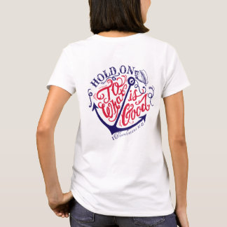 Håll fast vid det som är bra -Thessalonikerbrevet T Shirt