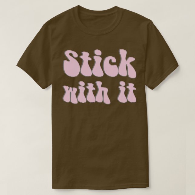 Håll fast vid det t shirt (Design framsida)