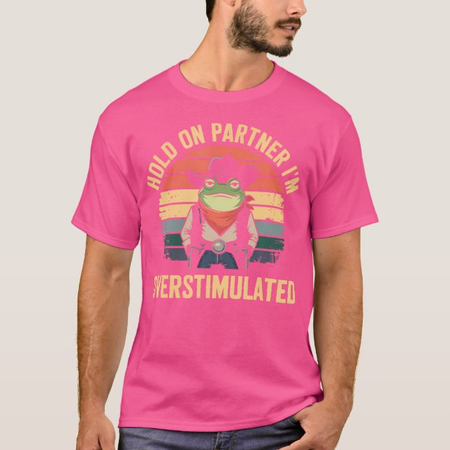 Håll fast vid partner I är överstimulerad Cowboygr T Shirt (Framsida)