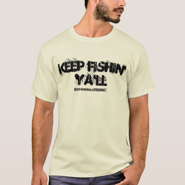 Håll Fishin dig Tee Shirt (Framsida)