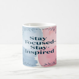 Håll fokus, håll inspirationen vid liv kaffemugg