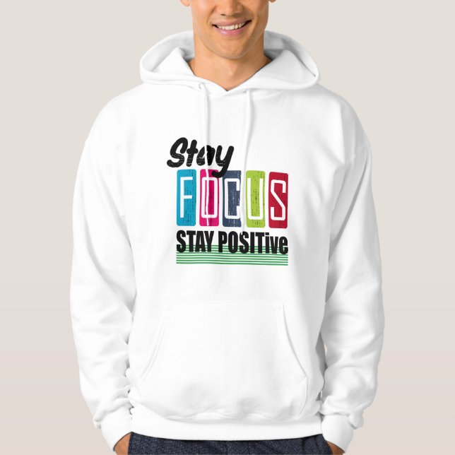 Håll fokus och positiv  hoodie (Framsida)