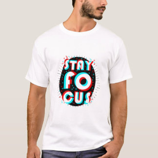 Håll fokus t shirt