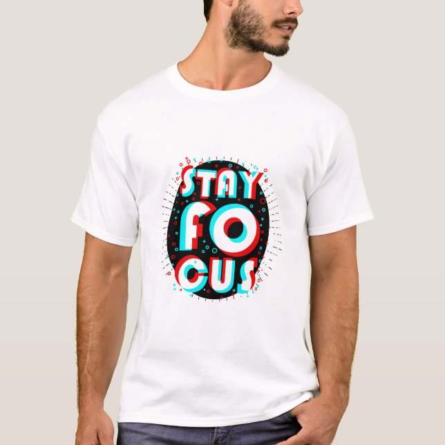 Håll fokus t shirt (Framsida)