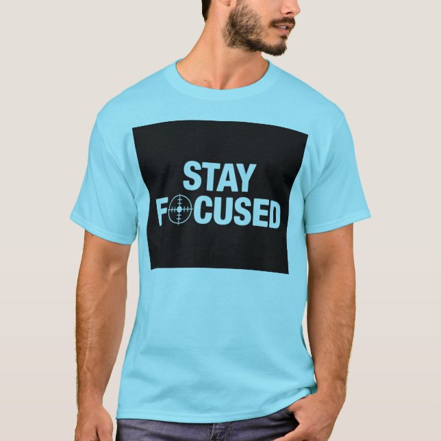 Håll fokus t shirt (Framsida)