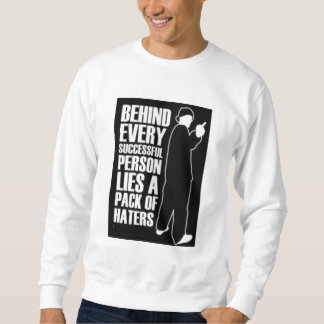 HÅLL HATIN… DIG MAKIN MIG BERÖMD SWEATSHIRT