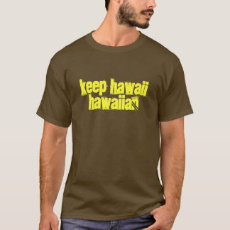 Håll Hawaii den hawaianska långa utslagsplatsen T Shirt