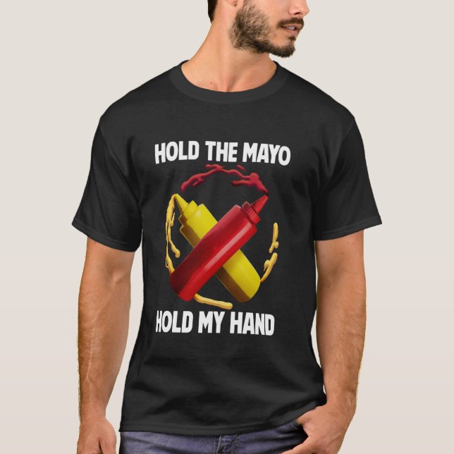 Håll i Mayo Hand Mayo Hater T Shirt (Framsida)