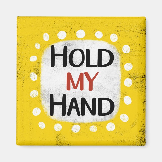 Håll i mitt handkylskåp magnet (Framsidan)
