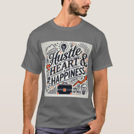 Håll igång med det här "Hustle, Heart och Happines T Shirt