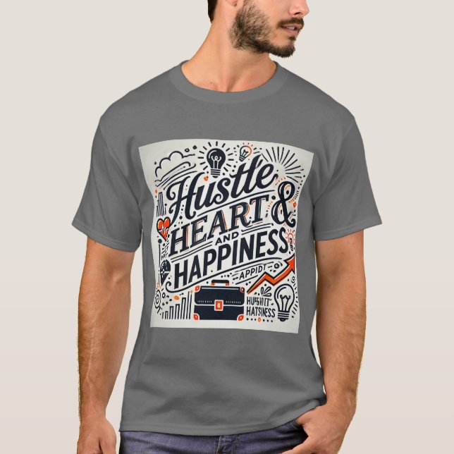 Håll igång med det här "Hustle, Heart och Happines T Shirt (Framsida)