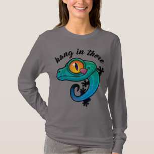 Håll in där, färglöst Gecko T Shirt