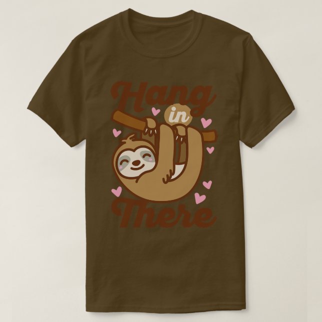 Håll in där Sloth T Shirt (Design framsida)