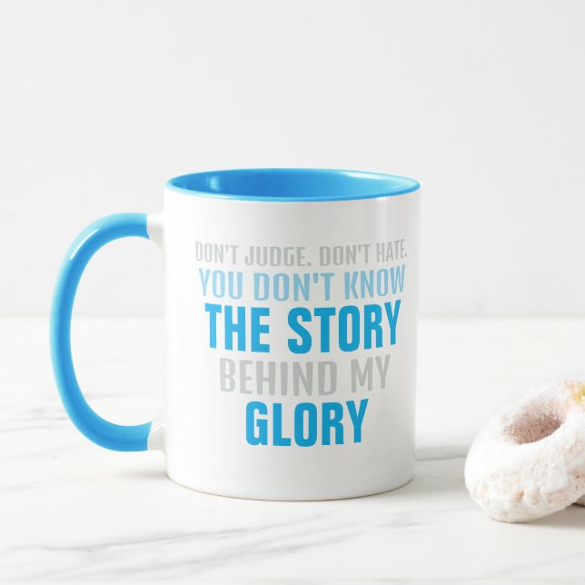 HÄLL INTE DEN STORY bakom min GLORY Mugg (Med munk)