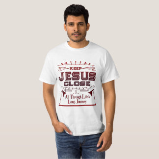 Håll Jesus nära manar skjorta T Shirt