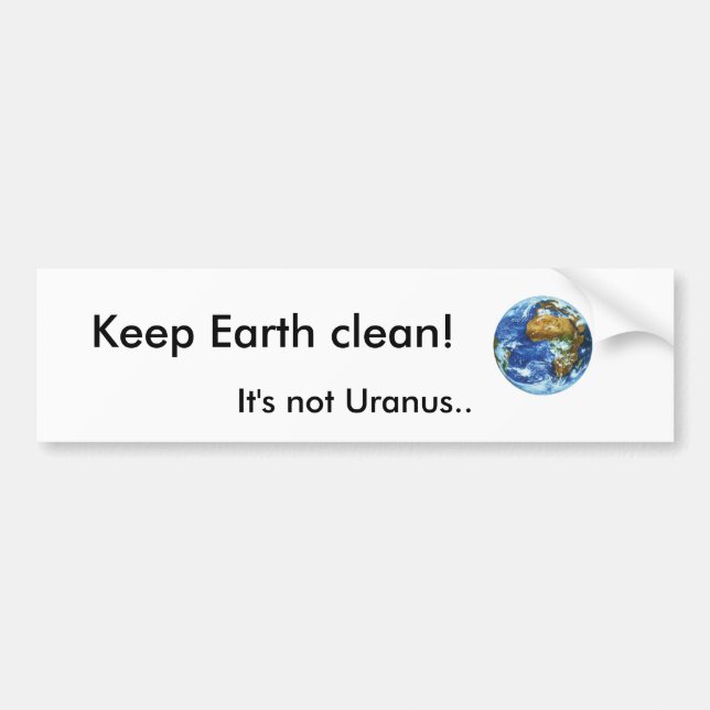 Håll jorden ren!, Det är inte Uranus.. Bildekal (Framsidan)