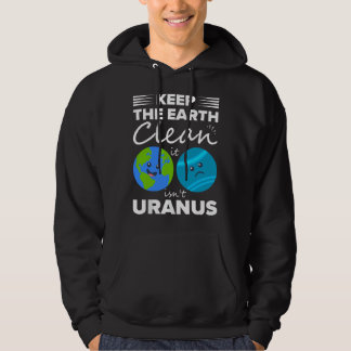 Håll jorden ren, det är inte Uranus Hoodie