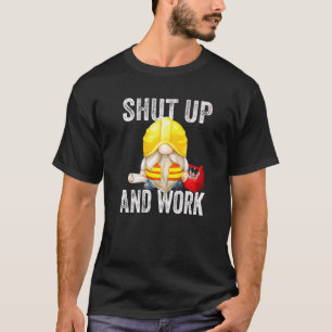 Håll käft och arbeta För manar Builder Pappa Sarka T Shirt