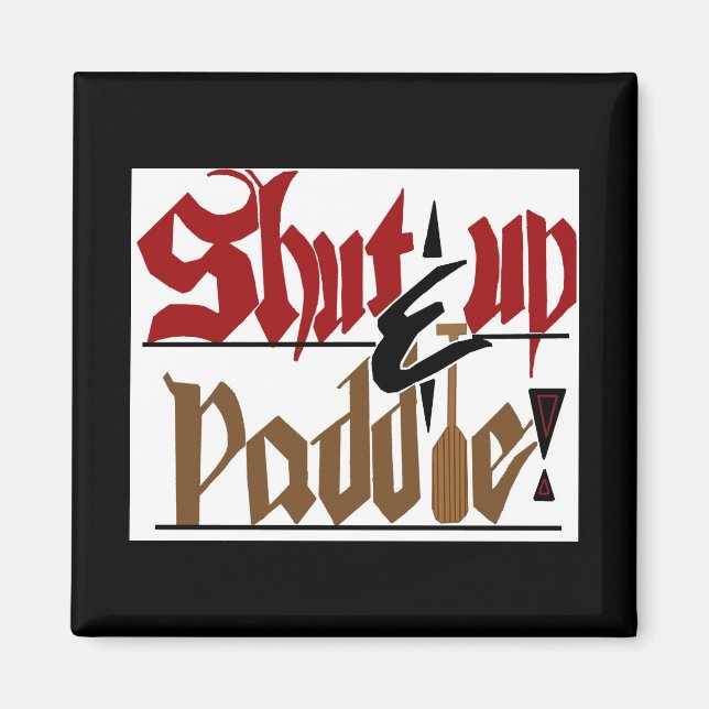 Håll käft och paddelmagnet magnet (Framsidan)