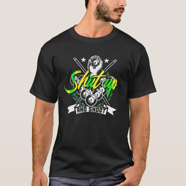 Håll käft och stöt Bassäng Billiard Snooker Gift T Shirt (Framsida)