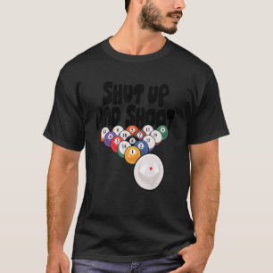 Håll käft och stöt Bassäng Player Snooker Cue T Shirt