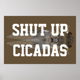 Håll käften Cicadas Poster