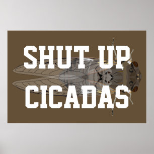 Håll käften Cicadas Poster
