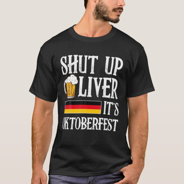 Håll käften Det är Oktoberfest Beer Drinkin T Shirt (Framsida)