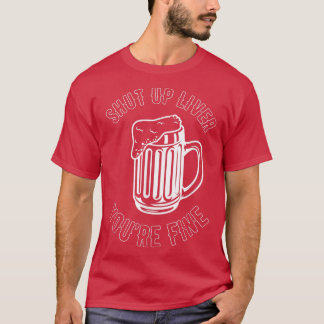 Håll käften Du är Bra Beer Brew Skutt Alcohol D. T Shirt