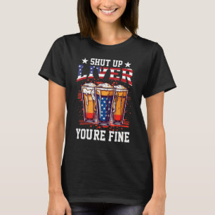 Håll käften Du är Bra Beer Kopp 4:e juli 6 T Shirt