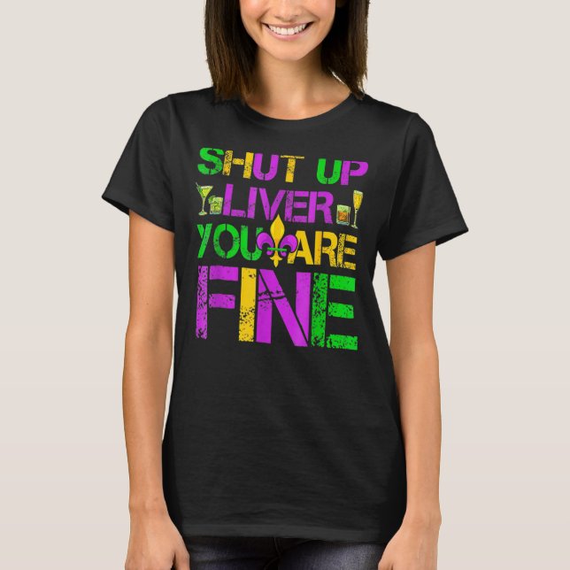 Håll käften. Du är Bra Funny Mardi Gras Parad T Shirt (Framsida)