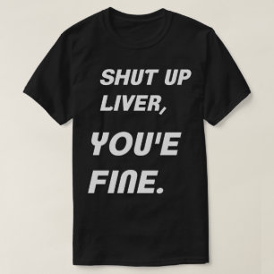 Håll käften, du är bra humor-skjorta t-shirt