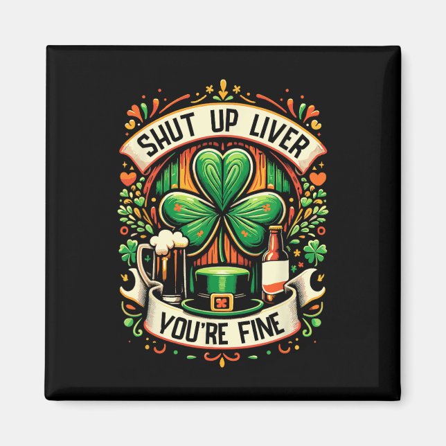 Håll käften Du är Bra Irish St patricks day dr. Magnet (Framsidan)