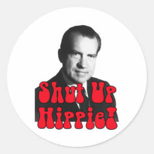 Håll käften Hippie - Richard Nixon Runt Klistermärke