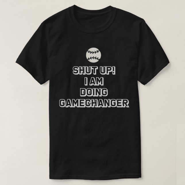 Håll käften jag gör spelväxlare t shirt (Design framsida)