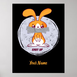 Håll Käften Kanin Rolig Sarksatisk Tecknad Design Poster