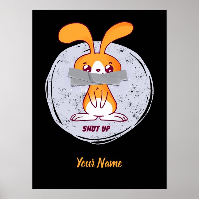 Håll Käften Kanin Rolig Sarksatisk Tecknad Design Poster (Framsidan)