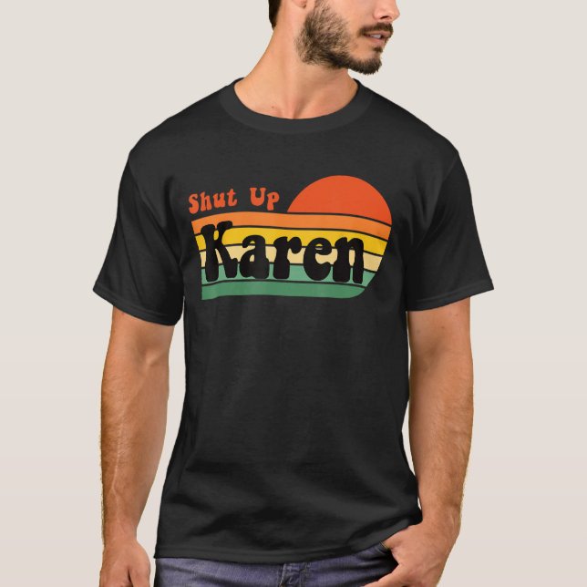 Håll käften Karen Funny Karen Meme Retro Sunset T Shirt (Framsida)