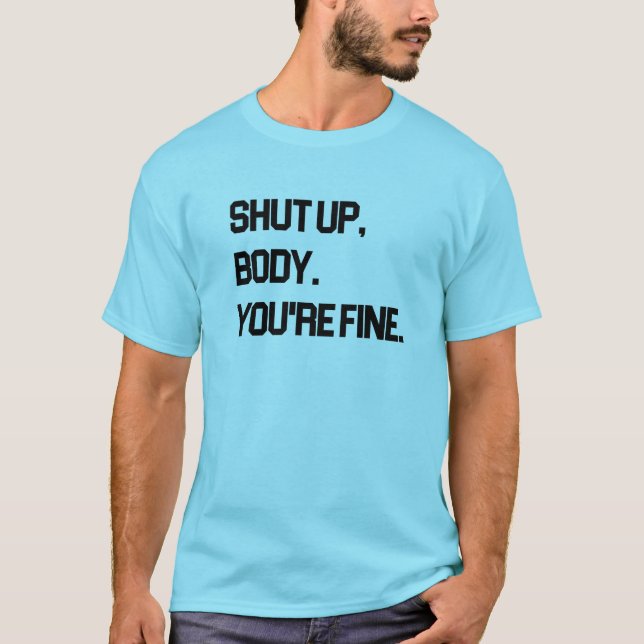 Håll käften kropp, du är okej  t shirt (Framsida)