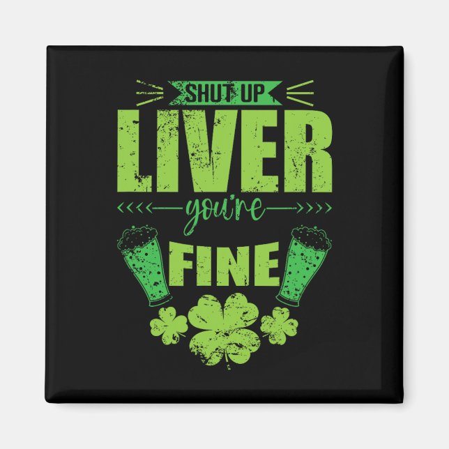 Håll Käften Lever Du Mår Bra St Patrick's Day Uthå Magnet (Framsidan)