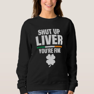 Håll käften Liver Youu2019re Bra Irish Humor St Pa T Shirt
