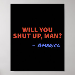 Håll Käften Man - Amerika Joe Biden Donald Tr Poster