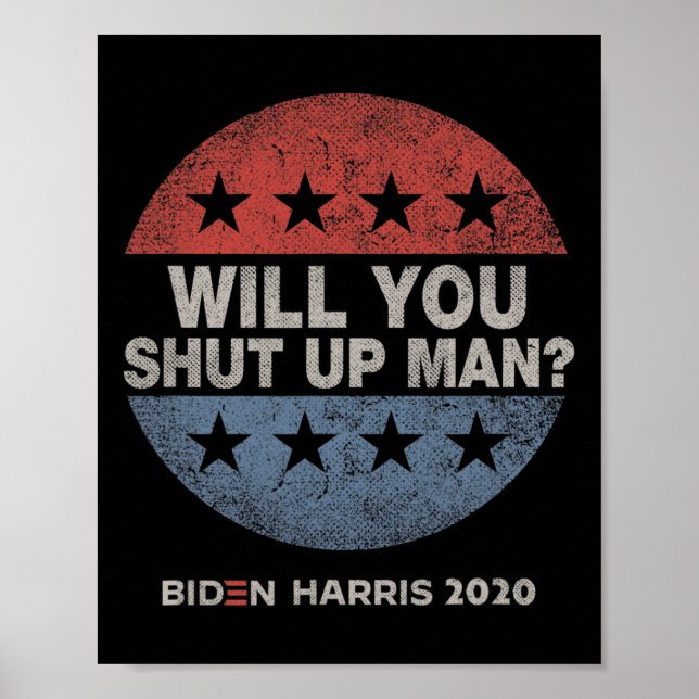 Håll käften Man - Biden - Harris 2020 Poster (Framsidan)