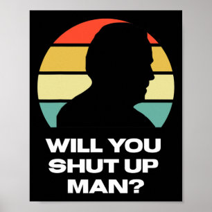 Håll käften man Trump Biden presidentdebatt Poster