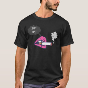 Håll käften när jag röker t shirt